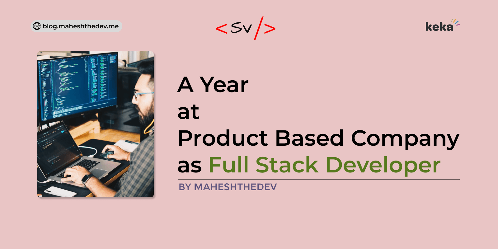 A Year at Product Based Company as Full Stack Dev